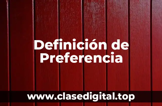 Definición de Preferencia
