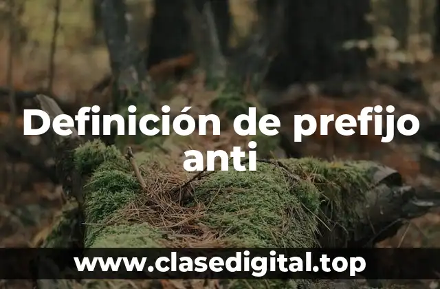 Ejemplos de prefijo anti
