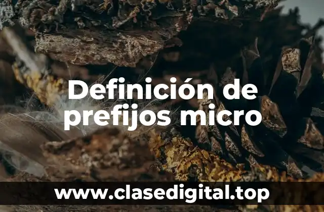 Definición de prefijos micro