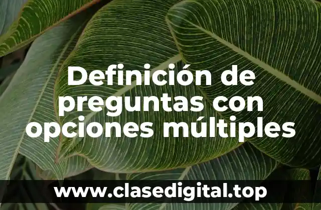 Definición de preguntas con opciones múltiples
