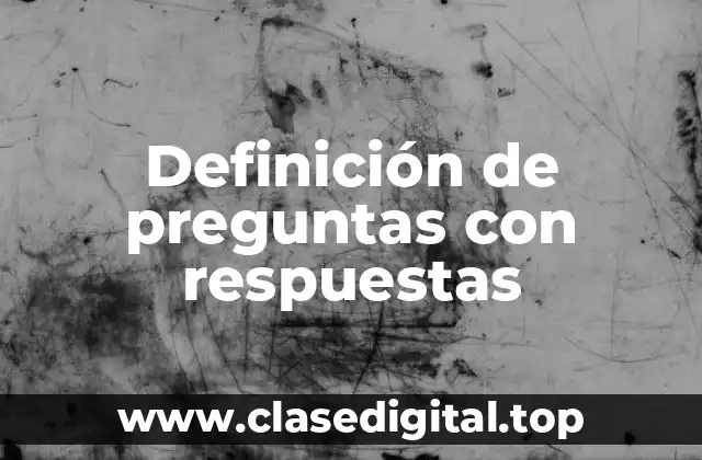 Definición de preguntas con respuestas