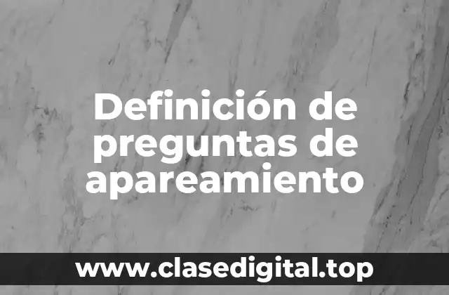 Ejemplos de preguntas de apareamiento