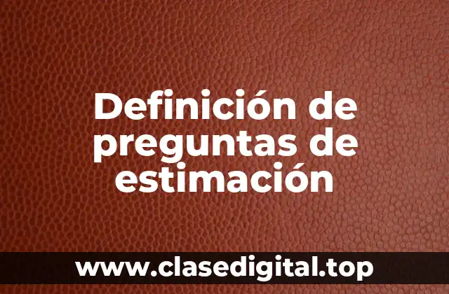 Definición de preguntas de estimación