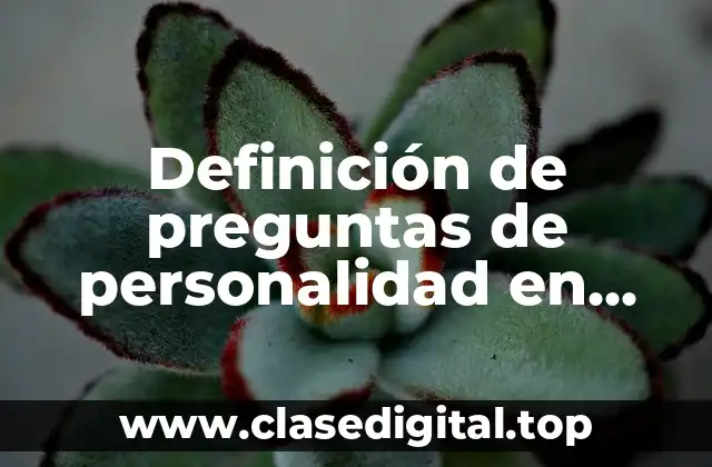 Definición de preguntas de personalidad en inglés con sus respuestas