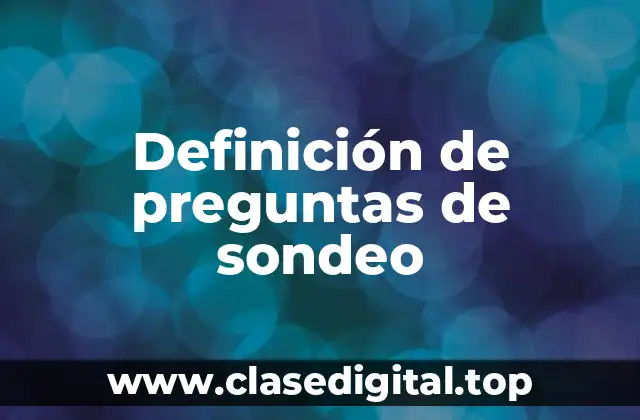 Definición de preguntas de sondeo