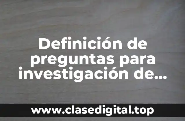 Definición de preguntas para investigación de mercados
