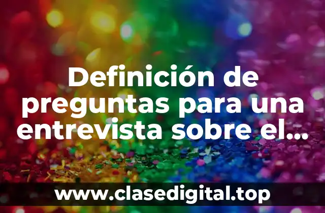 Definición de preguntas para una entrevista sobre el acoso laboral