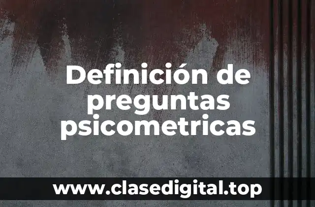 Definición de preguntas psicometricas
