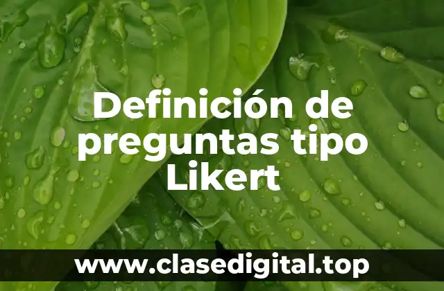 Definición de preguntas tipo Likert