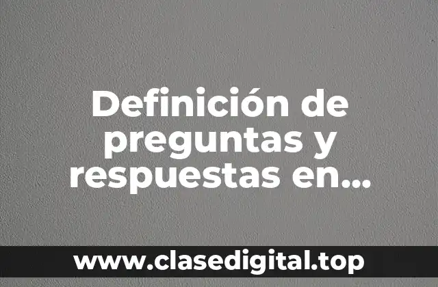 Definición de preguntas y respuestas en presente perfecto en inglés