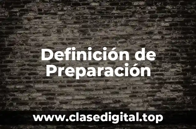 Definición de Preparación