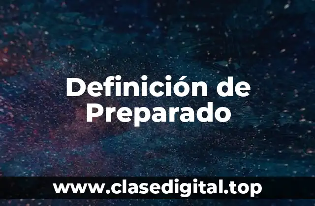 Definición de Preparado