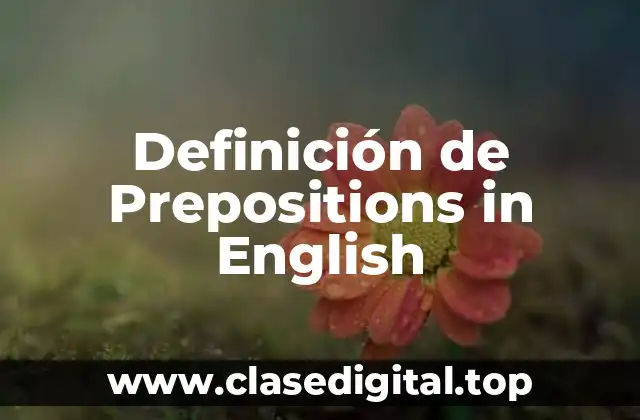 Definición de Prepositions in English