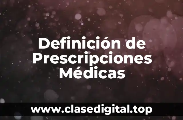 Definición de Prescripciones Médicas