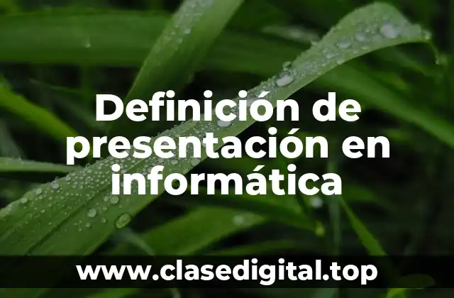 Definición de presentación en informática