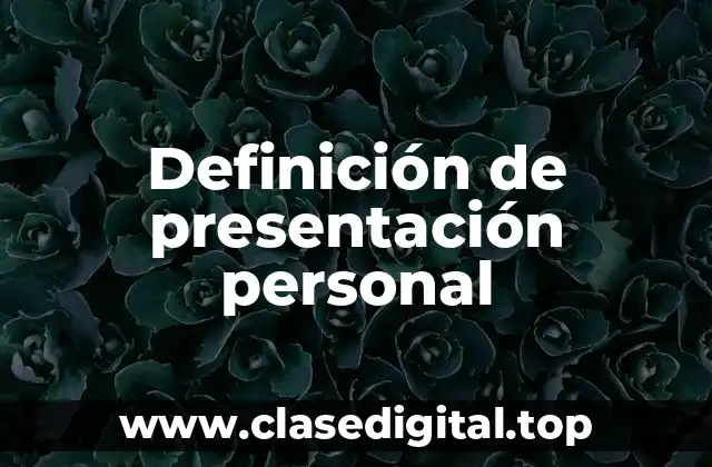 Ejemplos de presentación personal