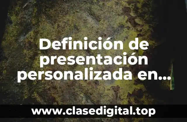Definición técnica de presentación personalizada en PowerPoint