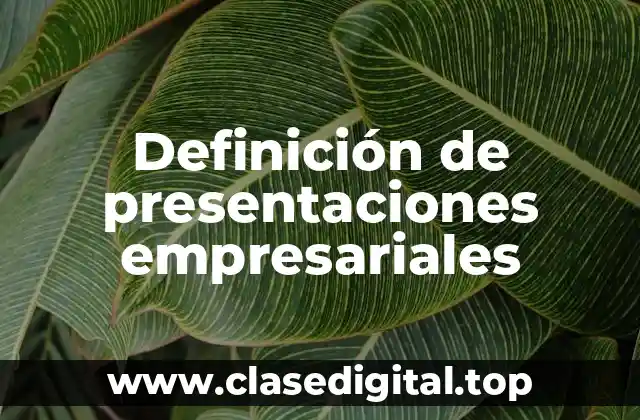 Definición de presentaciones empresariales