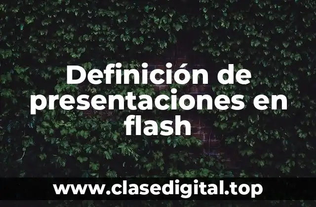 Definición de presentaciones en flash