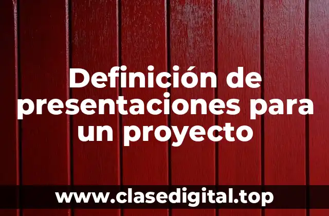 Definición de presentaciones para un proyecto