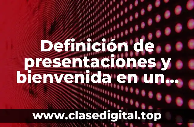 Definición de presentaciones y bienvenida en un programa de radio