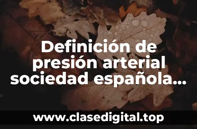 Definición de presión arterial sociedad española cardiologia