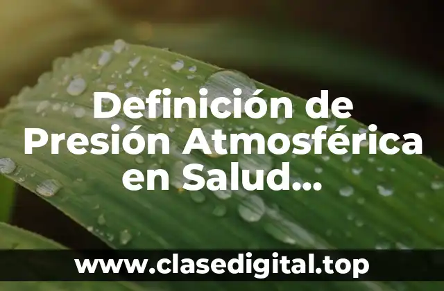 Definición de Presión Atmosférica en Salud Ocupacional