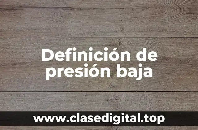Definición de presión baja