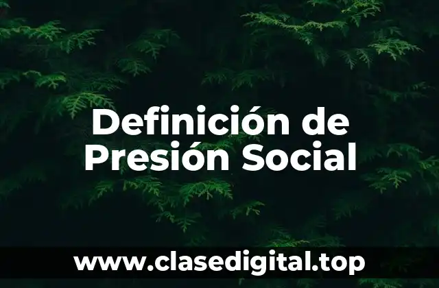 Definición de Presión Social