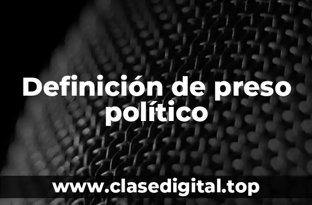 Ejemplos de prisioneros políticos