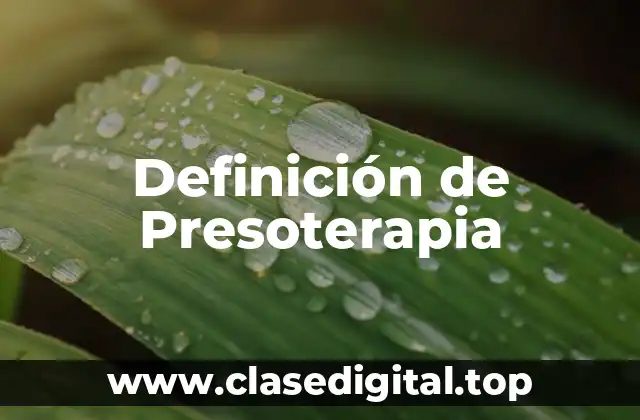 Definición de Presoterapia