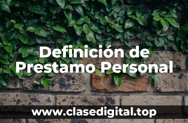 Definición de Prestamo Personal