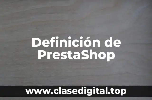 Definición de PrestaShop