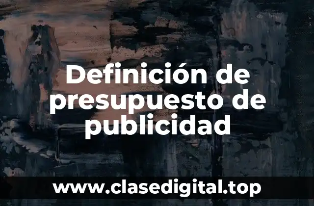 Definición de presupuesto de publicidad