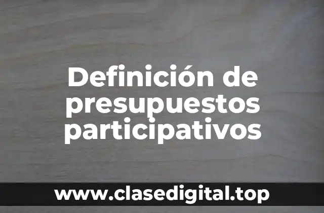 Ejemplos de presupuestos participativos