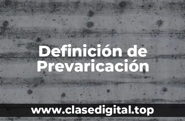 Definición de Prevaricación