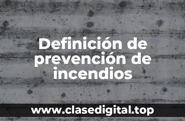 Definición de prevención de incendios