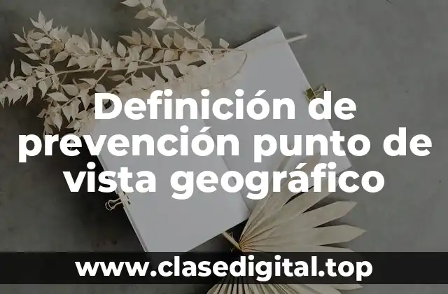 Definición de prevención punto de vista geográfico