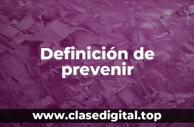 Definición técnica de prevenir