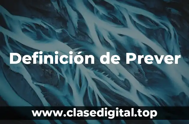 Definición de Prever