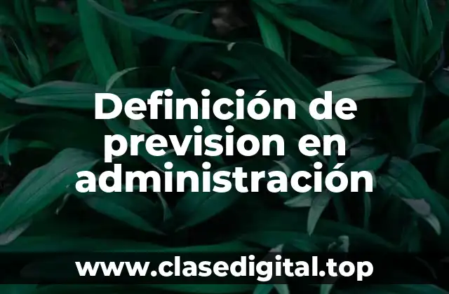 Definición de prevision en administración