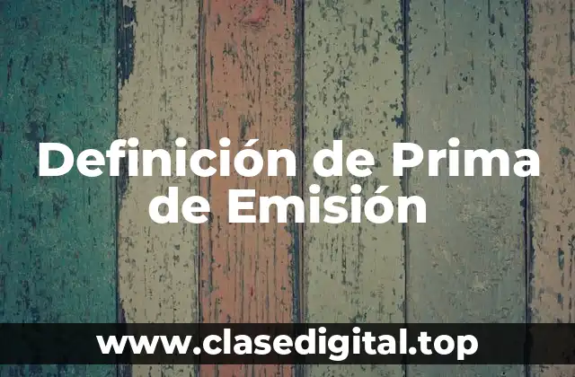 Definición de Prima de Emisión