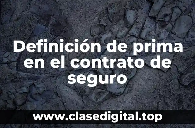 Definición de prima en el contrato de seguro