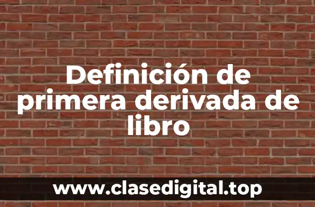 Definición de primera derivada de libro