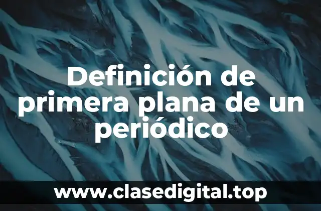 Ejemplos de primera plana de un periódico