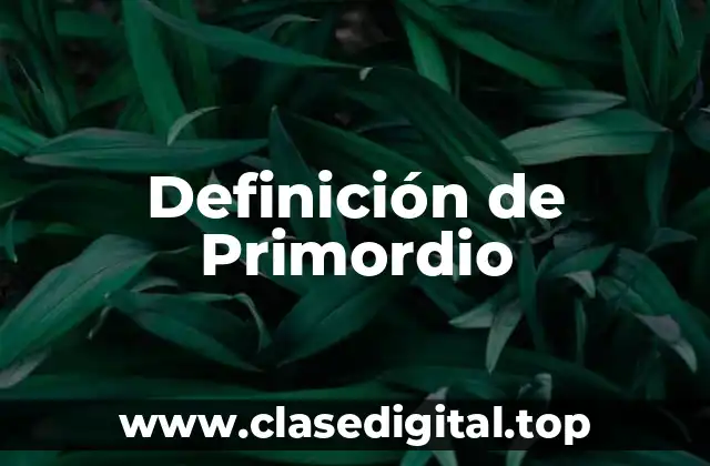 Definición de Primordio