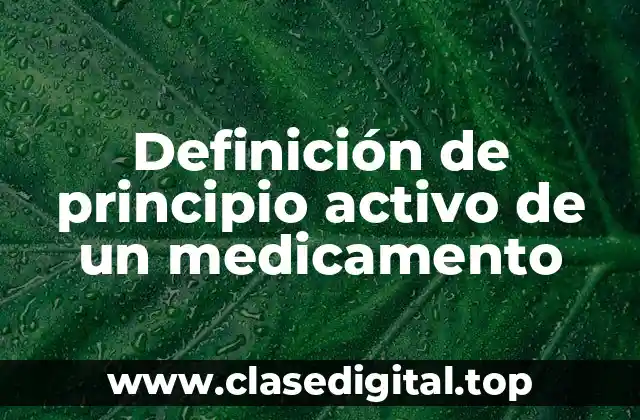 Definición de principio activo de un medicamento