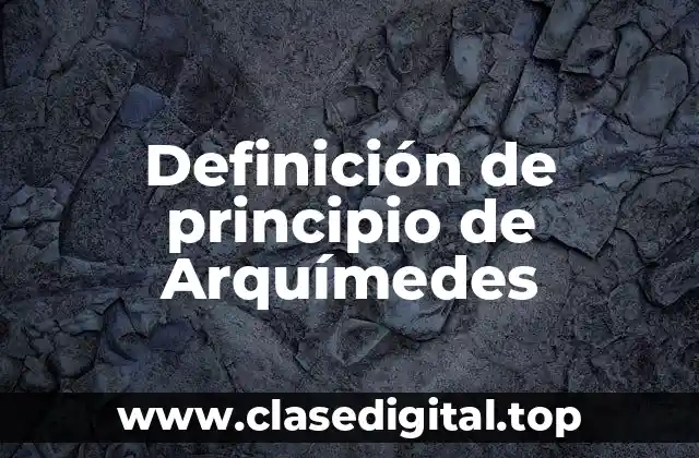 Definición de principio de Arquímedes