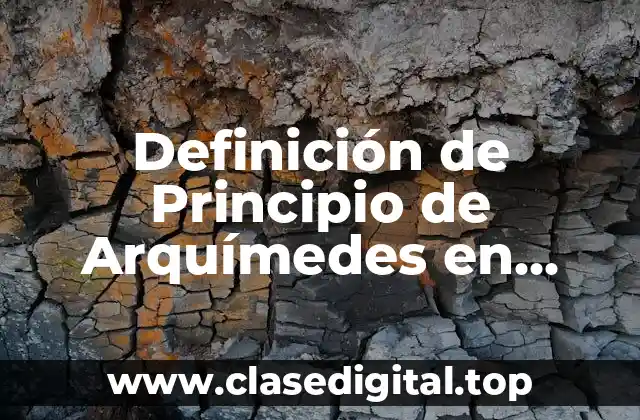 Definición de Principio de Arquímedes en Física