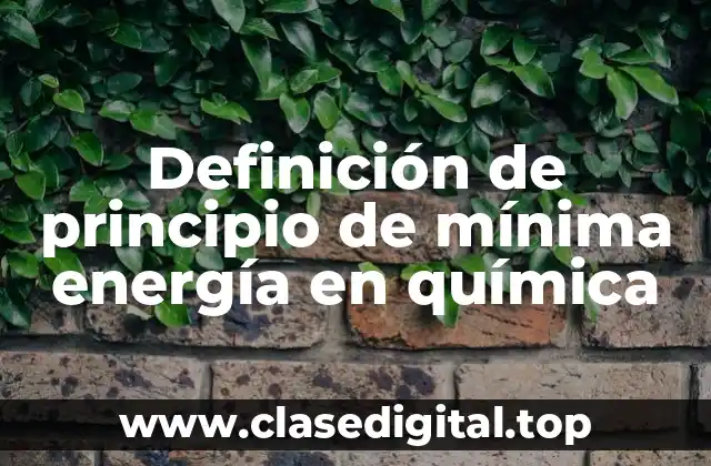 Definición de principio de mínima energía en química